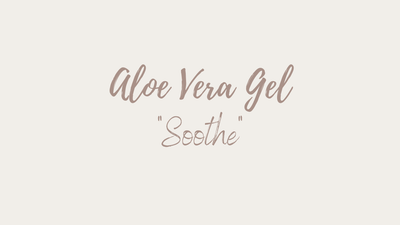 Aloe Vera Gel "Soothe"