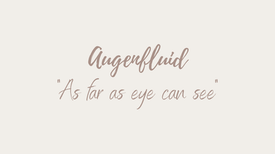 Augenfluid "As far as eye can see"