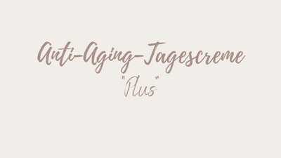 Anti-Aging Tagescreme "Plus"