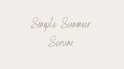 Simple Summer Serum