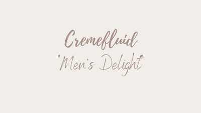 Cremefluid "Men's Delight"